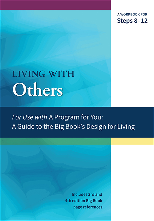 Steps 8-12: Living With Others